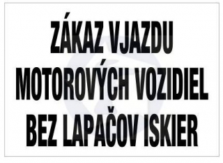 Zákaz vjazdu vozidiel bez lapačov iskier (5 cm písmo)