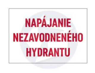 Tabuľka NAPÁJANIE NEZAVODNENÉHO HYDRANTU