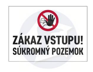Tabuľka - ZÁKAZ VSTUPU! SÚKROMNÝ POZEMOK